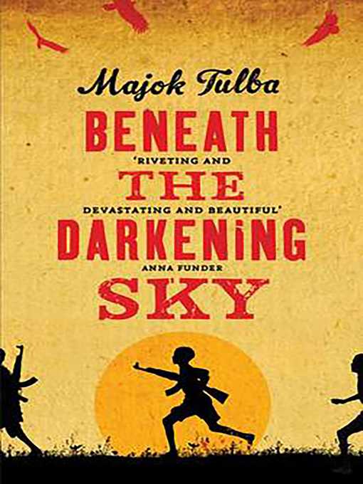 Title details for Beneath the Darkening Sky by Majok Tulba - Available